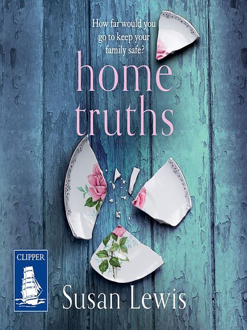 Title details for Home Truths by Susan Lewis - Available